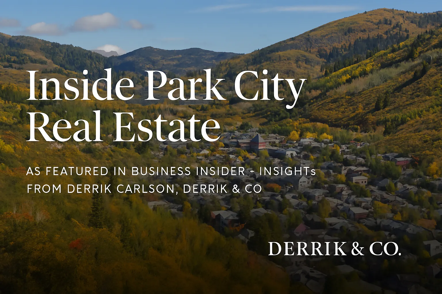 Inside Park City Real Estate with Derrik Carlson